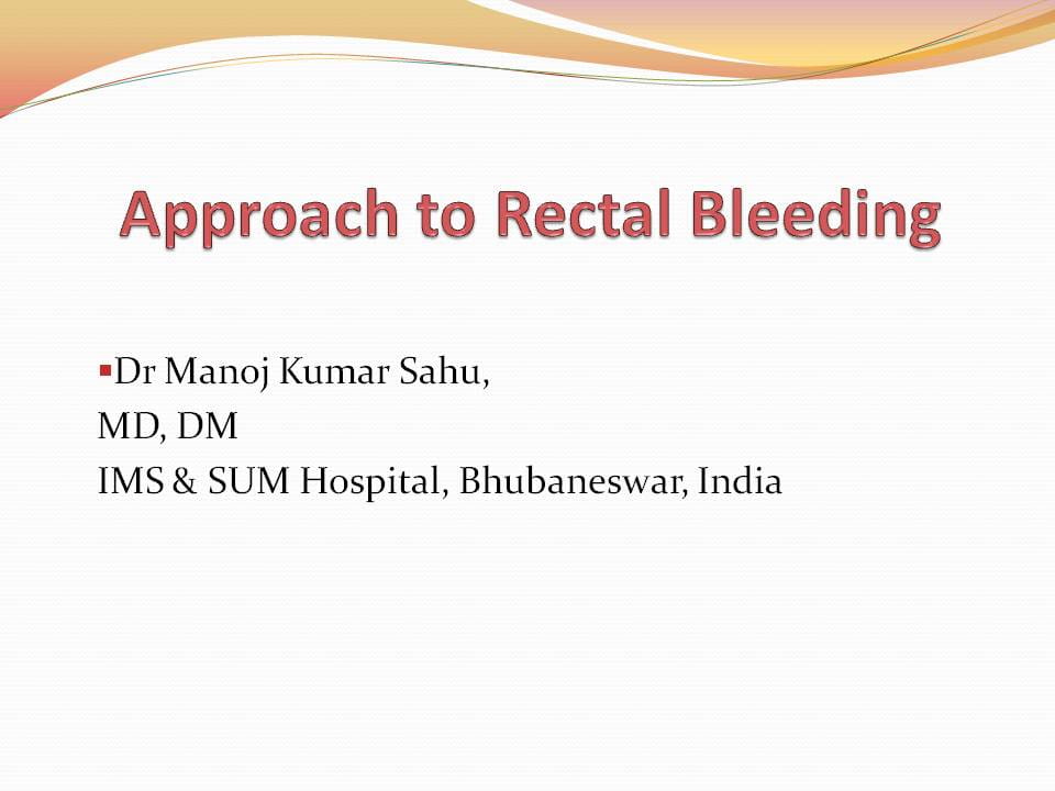 Approach to Rectal Bleeding